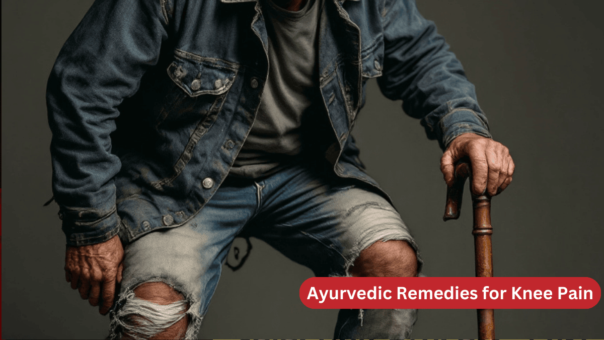 Ayurvedic Remedies for Knee Pain