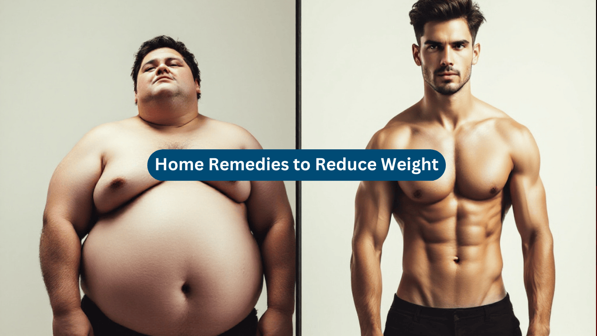 Home Remedies to Reduce Weight